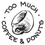 Too Much Coffee & Donuts
